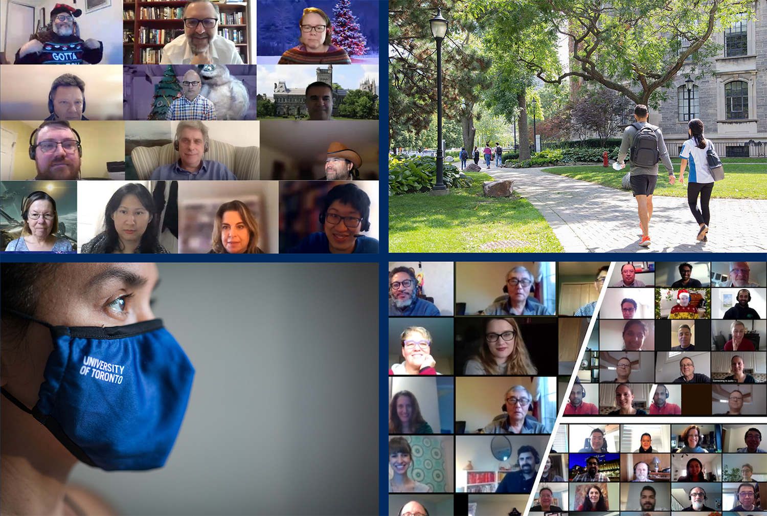 A collage of ITS employees in a online conference call. Students walking on campus. A wear wearing a U of T mask.