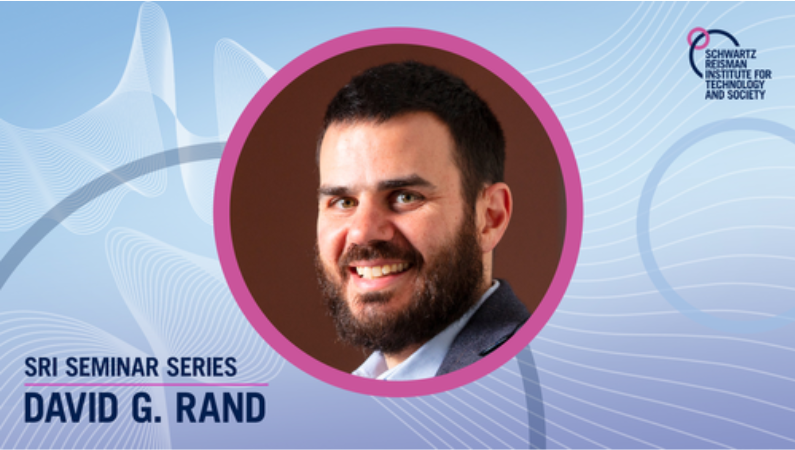 SRI Seminar Series: David G. Rand