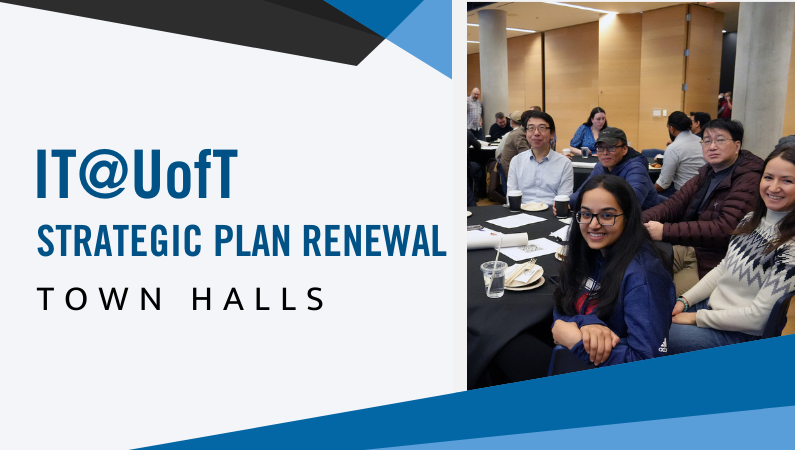 IT@UofT Strategic Plan Renewal Town Hall
